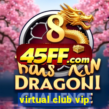 virtual club vip